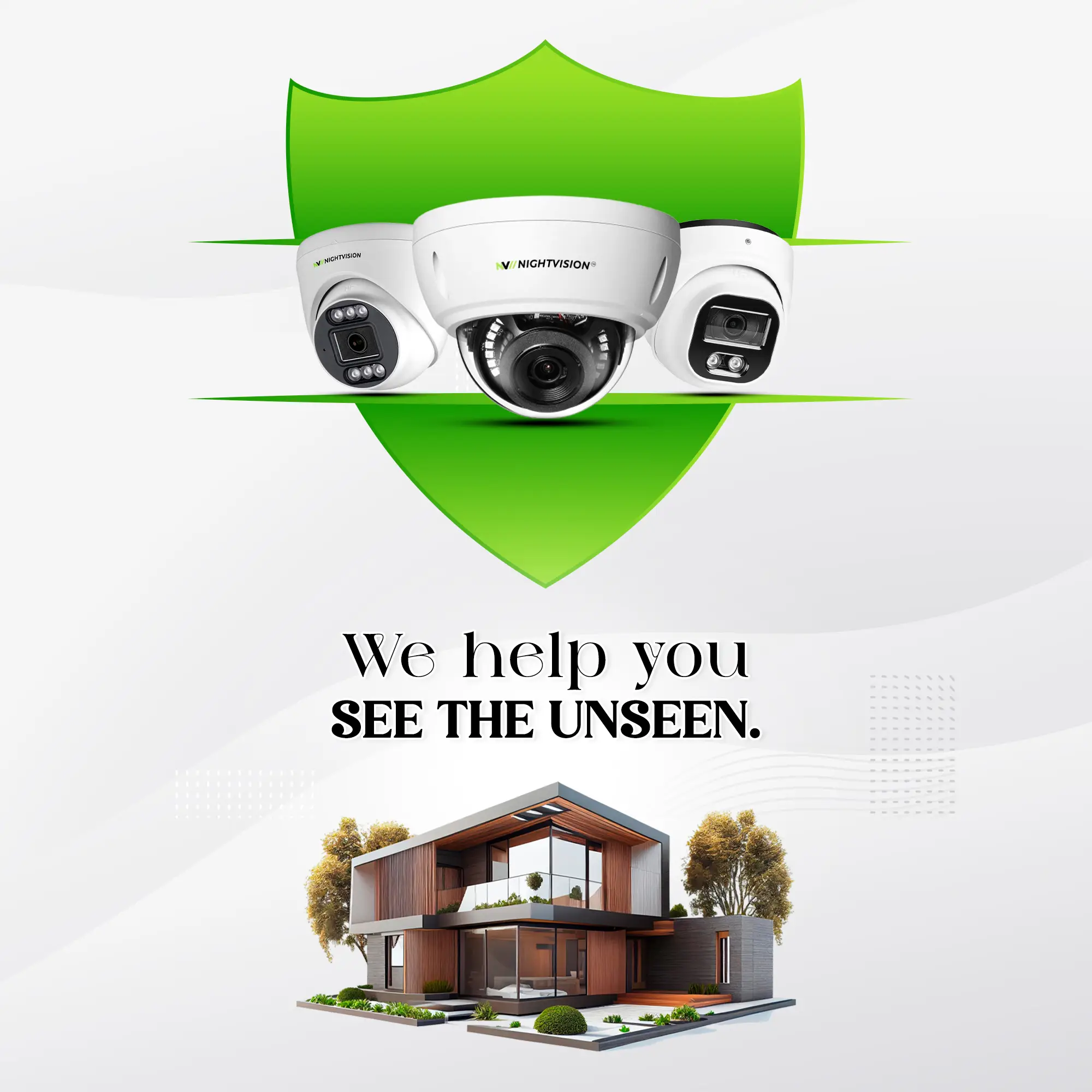 Home 12 Three Nightvision branded security cameras positioned in front of a green protective shield icon, with the text 'We help you SEE THE UNSEEN' above a modern, architecturally designed house.