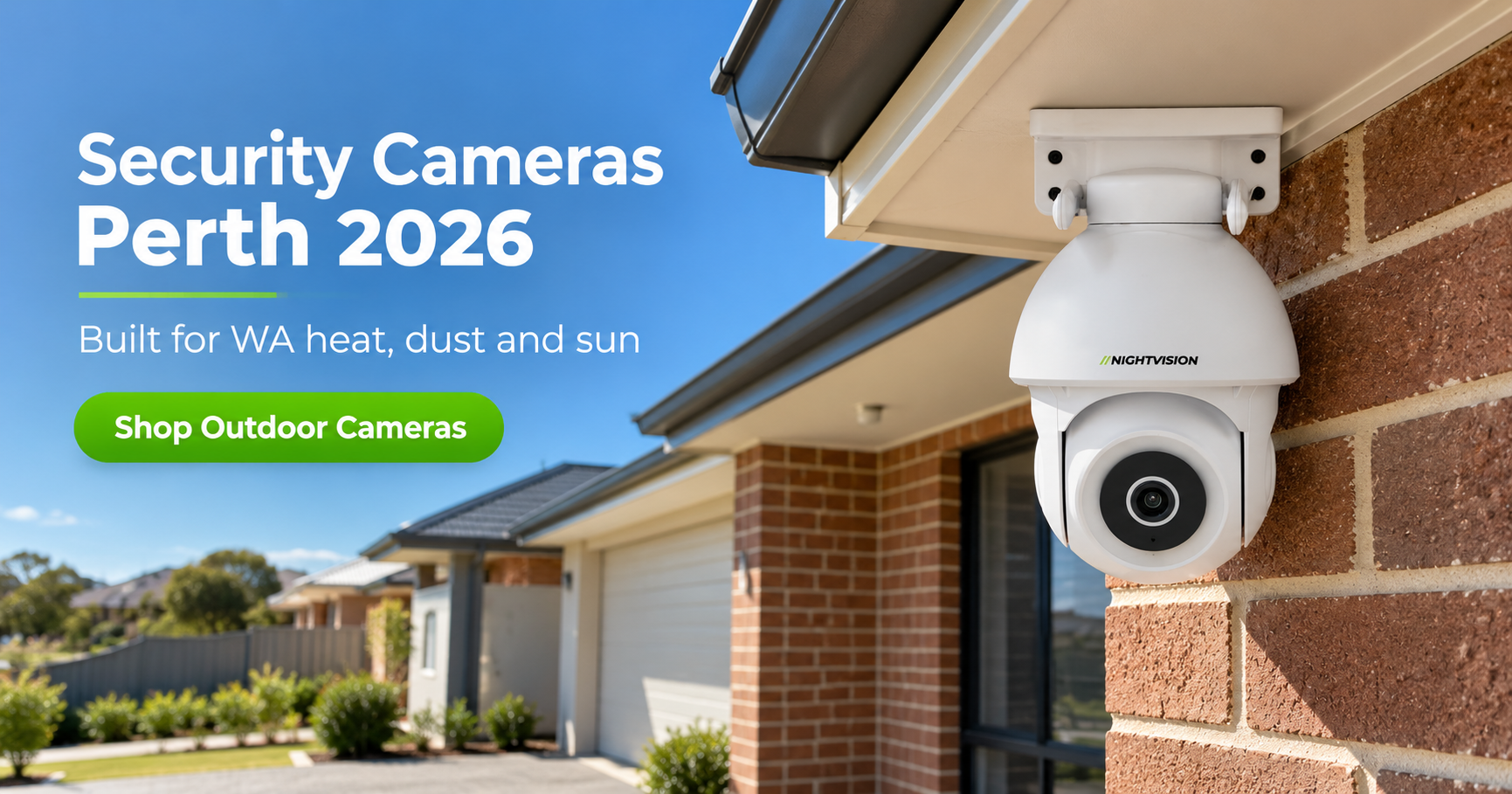 Security camera mounted on a brick house exterior in Perth, with text promoting outdoor security cameras built for WA heat, dust, and sun.